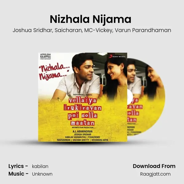 Nizhala Nijama (From Vellaiya Irukiravan Poi Solla Maatan) mp3 song