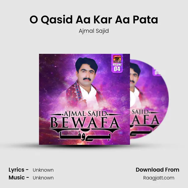 O Qasid Aa Kar Aa Pata mp3 song