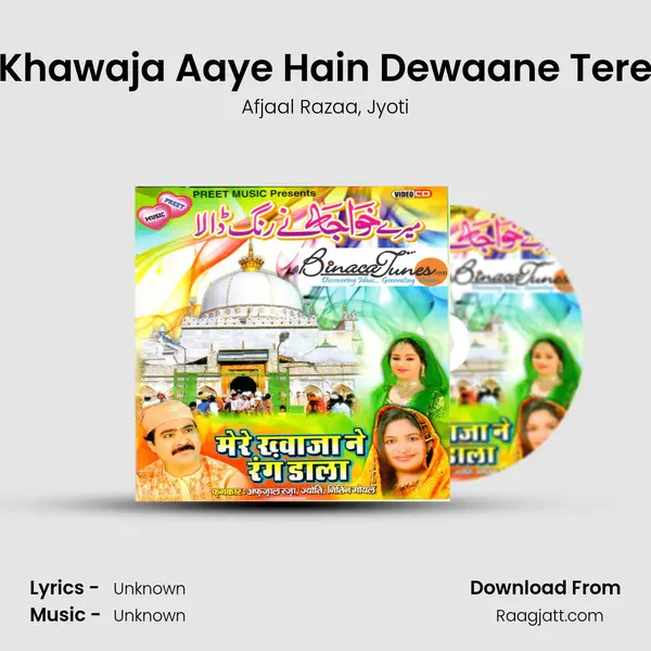 Khawaja Aaye Hain Dewaane Tere - Afjaal Razaa album cover 