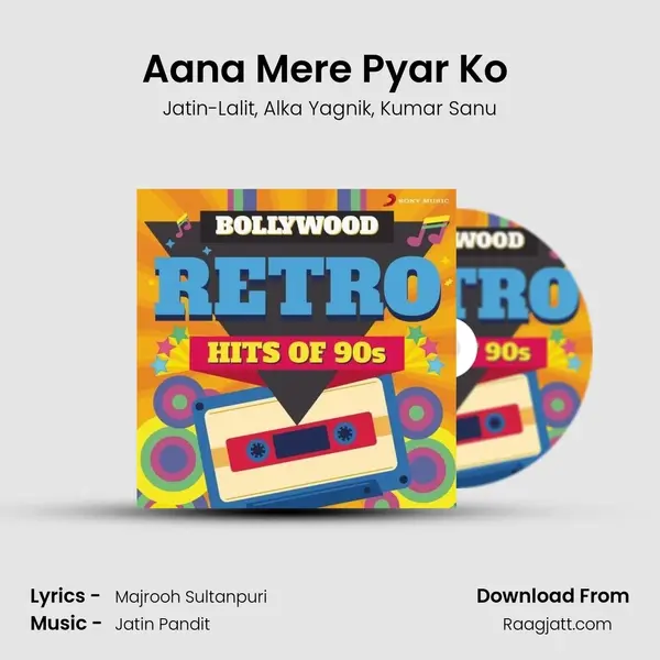 Aana Mere Pyar Ko (From 