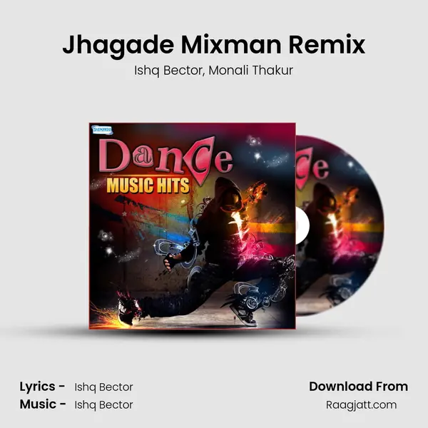 Jhagade Mixman Remix - Ishq Bector album cover 