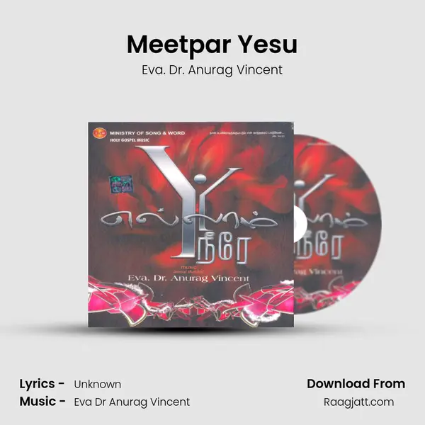 Meetpar Yesu - Eva. Dr. Anurag Vincent album cover 