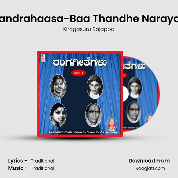 Chandrahaasa-Baa Thandhe Narayana - Kiragasuru Rajappa album cover 