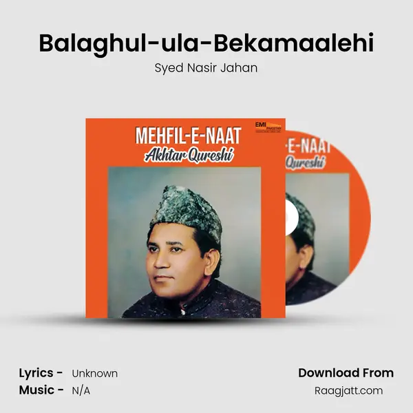 Balaghul-ula-Bekamaalehi - Syed Nasir Jahan album cover 