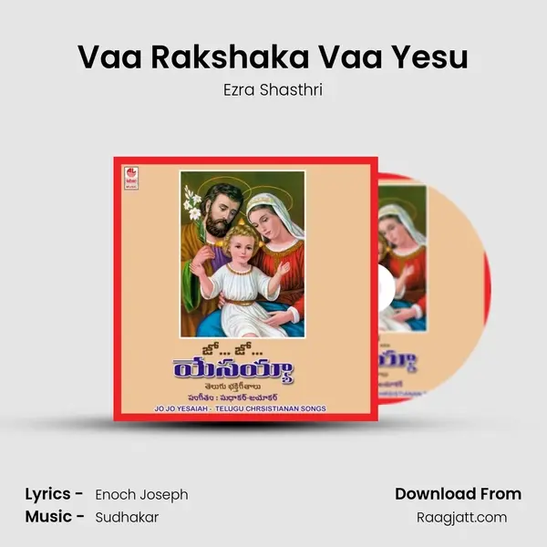 Vaa Rakshaka Vaa Yesu mp3 song