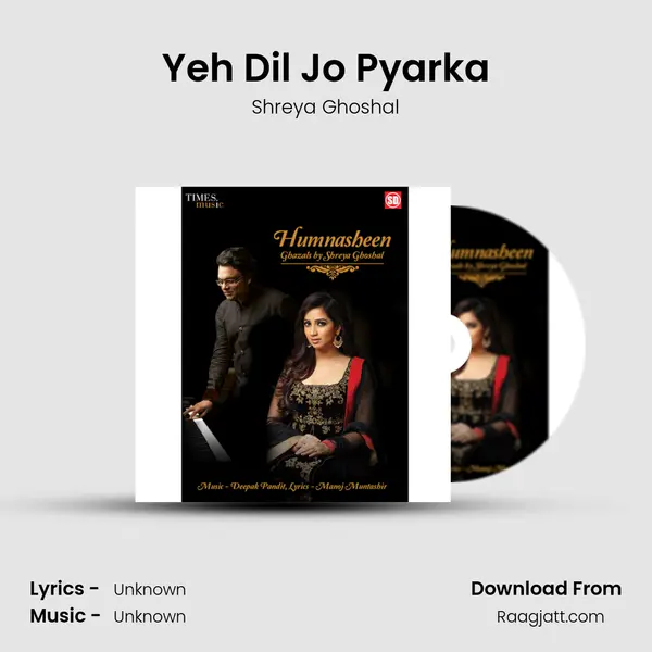 Yeh Dil Jo Pyarka - Shreya Ghoshal album cover 