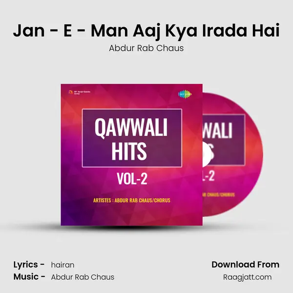 Jan - E - Man Aaj Kya Irada Hai - Abdur Rab Chaus album cover 