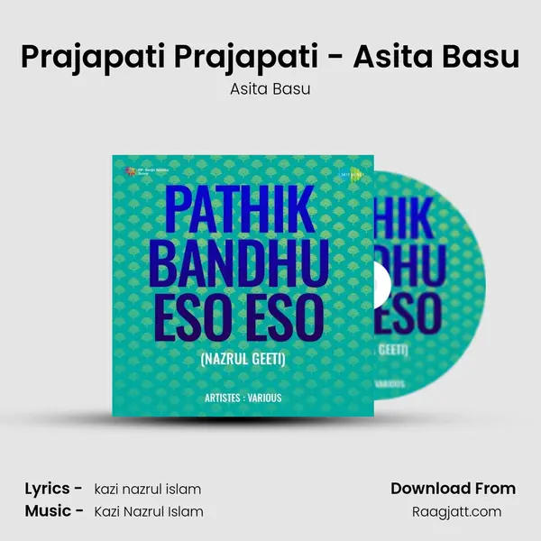 Prajapati Prajapati - Asita Basu mp3 song