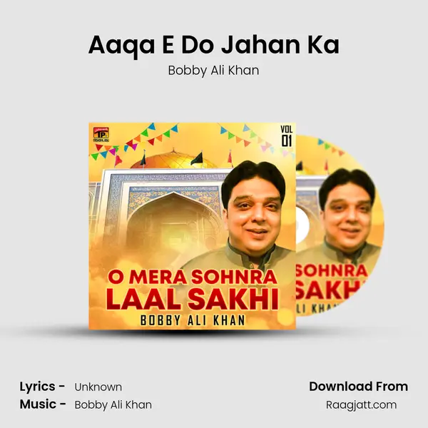 Aaqa E Do Jahan Ka - Bobby Ali Khan album cover 