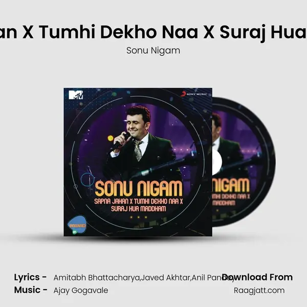 Sapna Jahan X Tumhi Dekho Naa X Suraj Hua Maddham (MTV Unwind) mp3 song