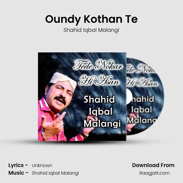 Oundy Kothan Te - Shahid Iqbal Malangi album cover 