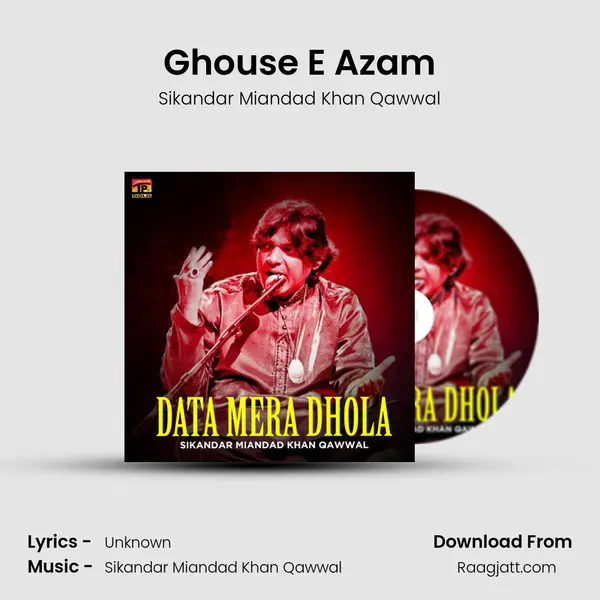 Ghouse E Azam - Sikandar Miandad Khan Qawwal album cover 