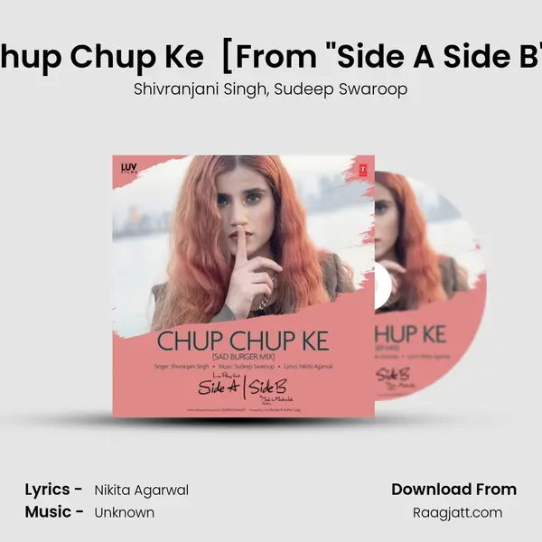 Chup Chup Ke (Sad Burger Mix) [From 