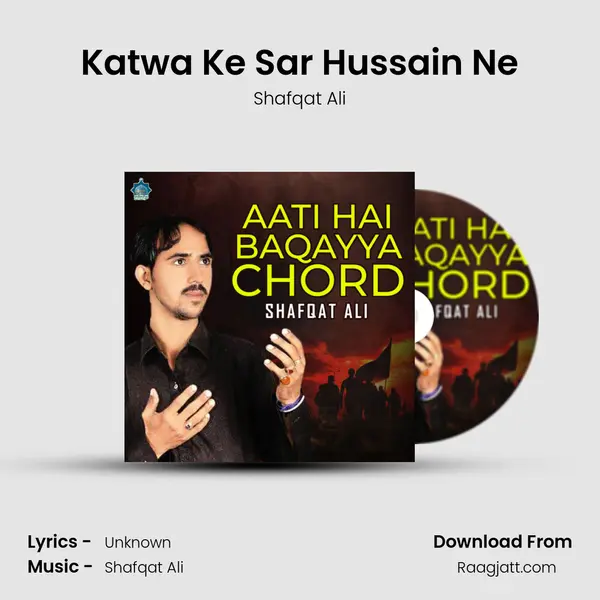 Katwa Ke Sar Hussain Ne - Shafqat Ali album cover 