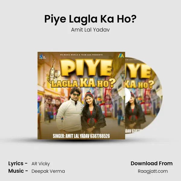 Piye Lagla Ka Ho? mp3 song