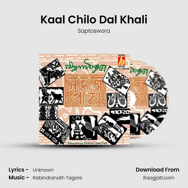 Kaal Chilo Dal Khali - Saptoswora album cover 