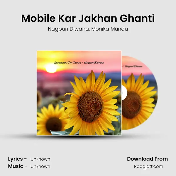 Mobile Kar Jakhan Ghanti - Nagpuri Diwana album cover 