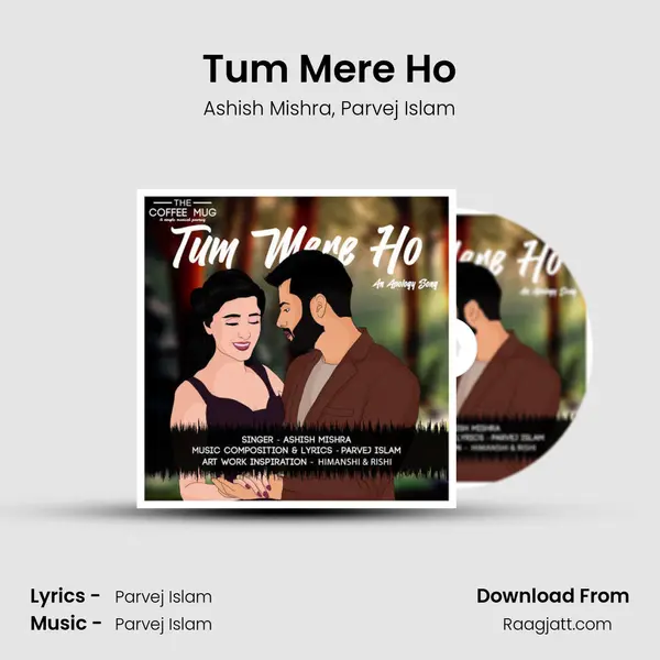 Tum Mere Ho(An Apology Song) mp3 song