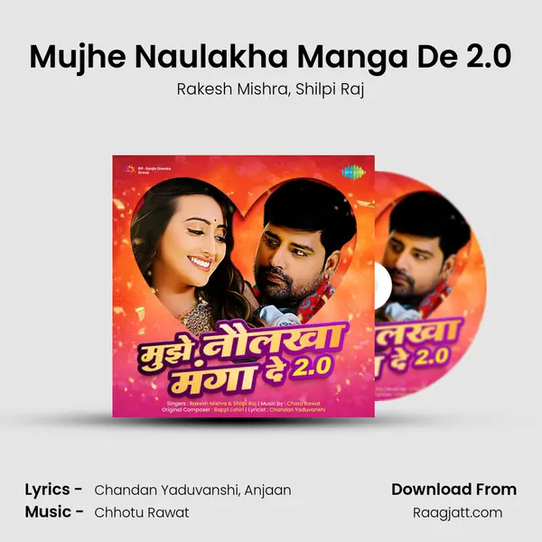 Mujhe Naulakha Manga De 2.0 mp3 song