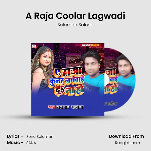 A Raja Coolar Lagwadi mp3 song