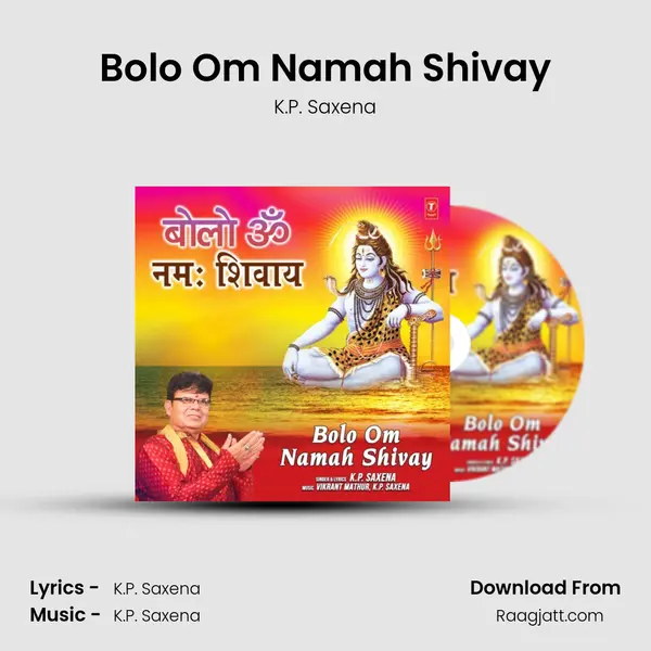 Bolo Om Namah Shivay - K.P. Saxena album cover 