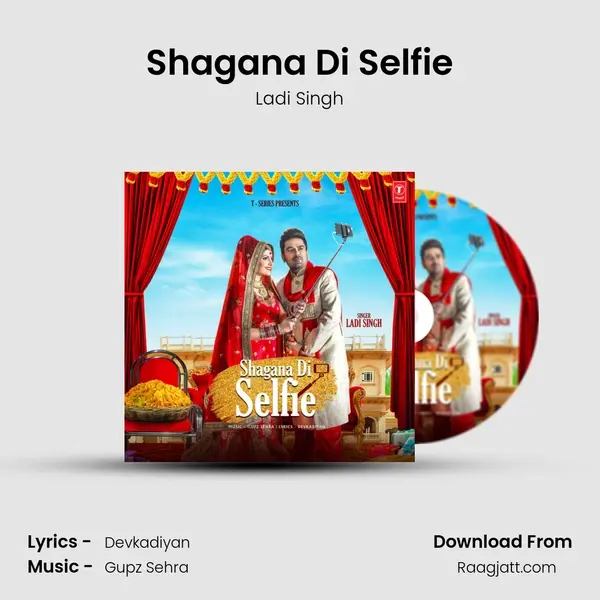 Shagana Di Selfie - Ladi Singh album cover 