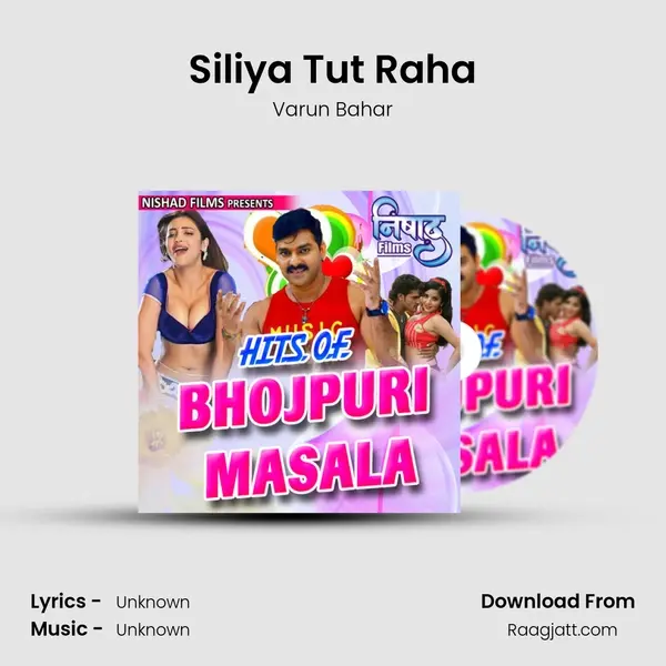 Siliya Tut Raha mp3 song