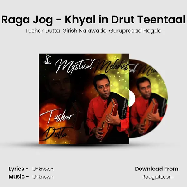 Raga Jog - Khyal in Drut Teentaal mp3 song