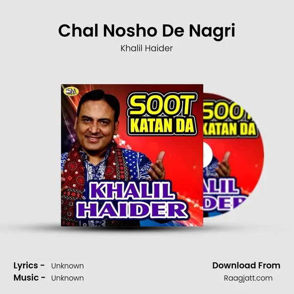 Chal Nosho De Nagri - Khalil Haider album cover 