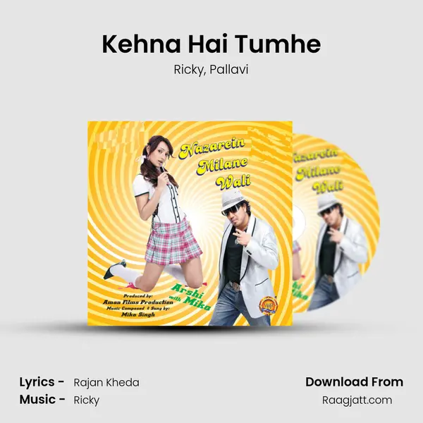 Kehna Hai Tumhe mp3 song