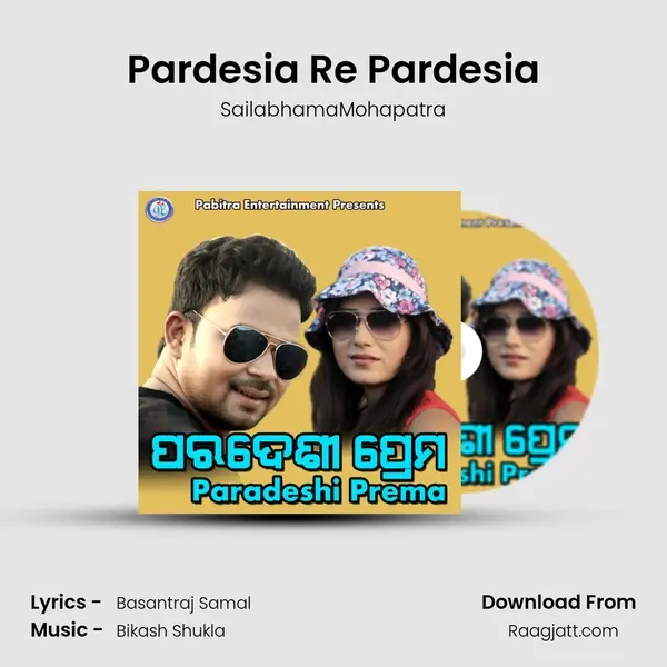 Pardesia Re Pardesia mp3 song