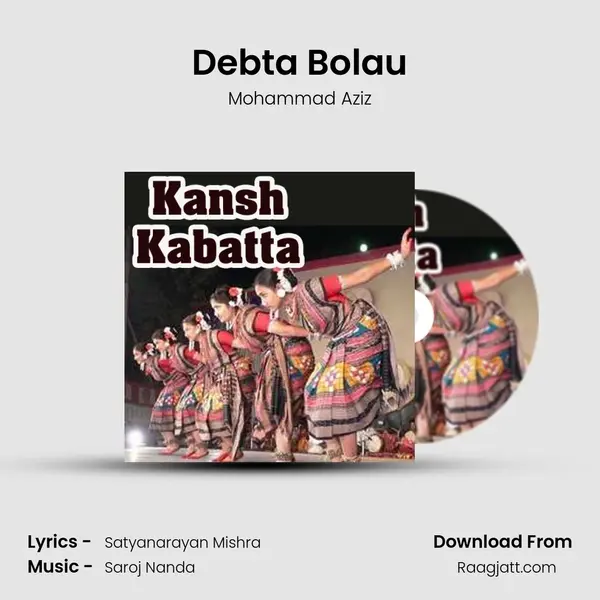 Debta Bolau - Mohammad Aziz mp3 song