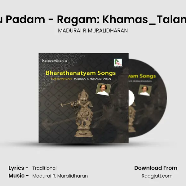 Idadu Padam - Ragam: Khamas_Talam: Adi - MADURAI R MURALIDHARAN album cover 