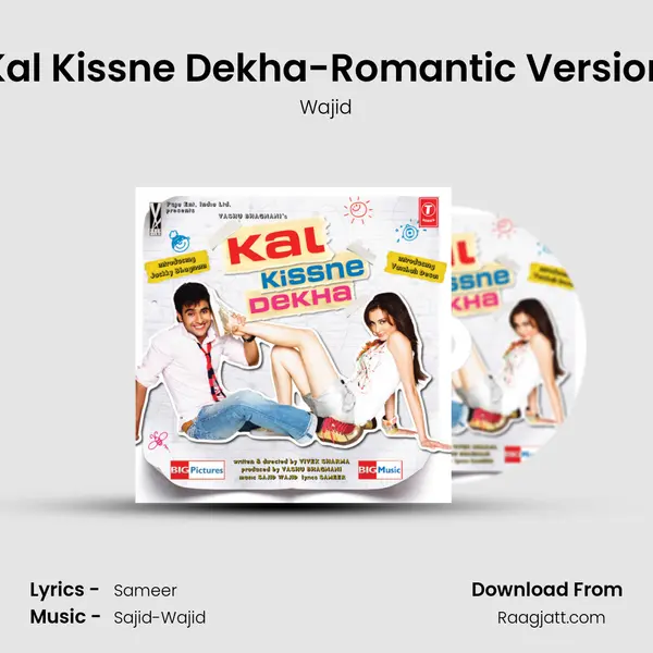 Kal Kissne Dekha-Romantic Version - Wajid album cover 