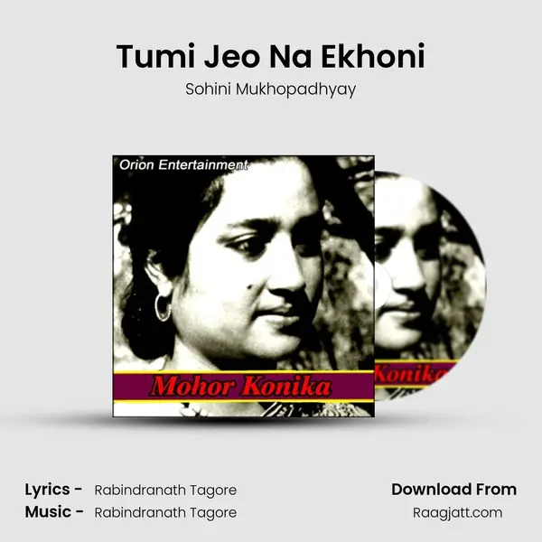 Tumi Jeo Na Ekhoni mp3 song