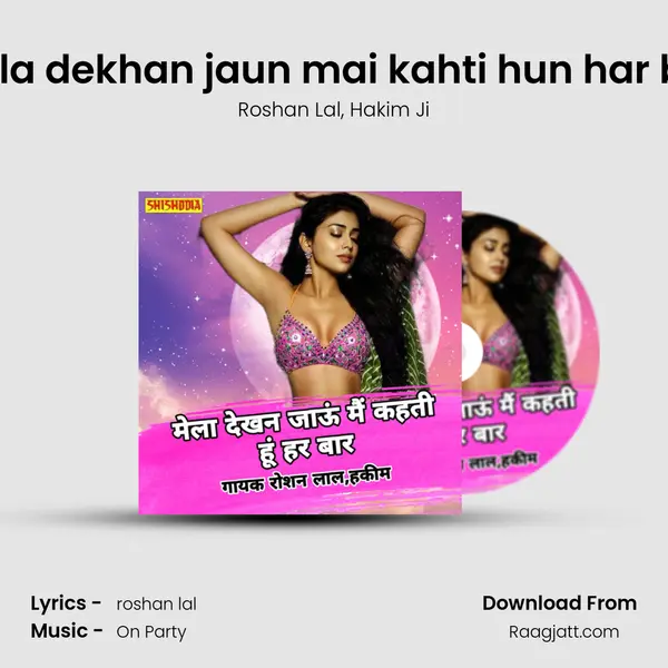 Mela dekhan jaun mai kahti hun har bar - Roshan Lal album cover 