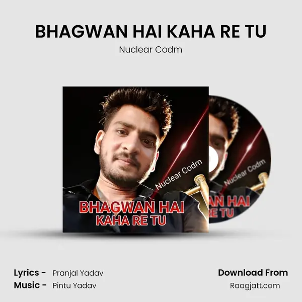 BHAGWAN HAI KAHA RE TU mp3 song