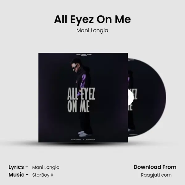 All Eyez On Me - Mani Longia album cover 