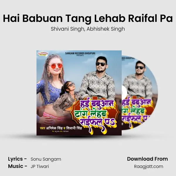 Hai Babuan Tang Lehab Raifal Pa mp3 song