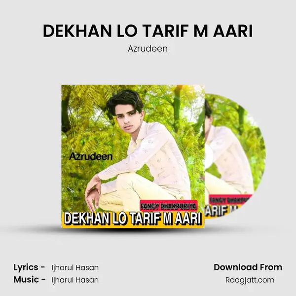 DEKHAN LO TARIF M AARI mp3 song