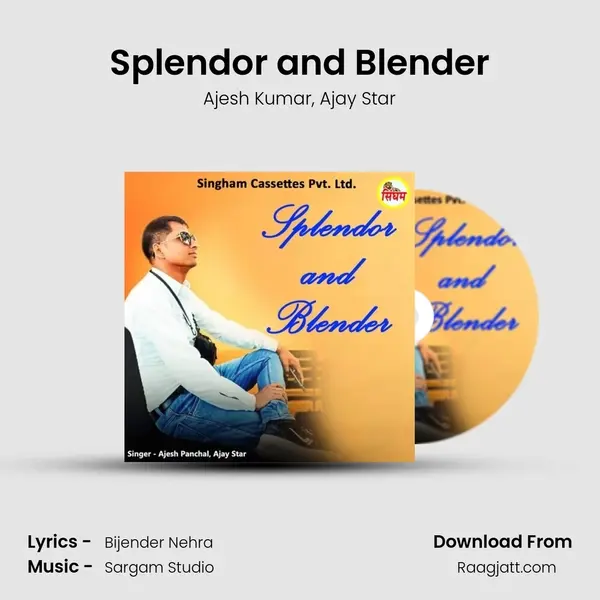 Splendor and Blender - Ajesh Kumar album cover 