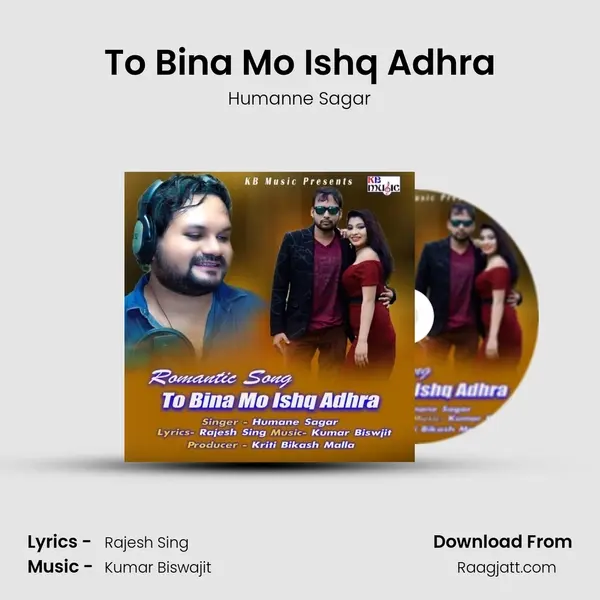 To Bina Mo Ishq Adhra mp3 song