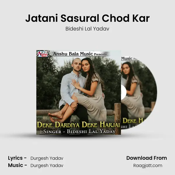 Jatani Sasural Chod Kar mp3 song