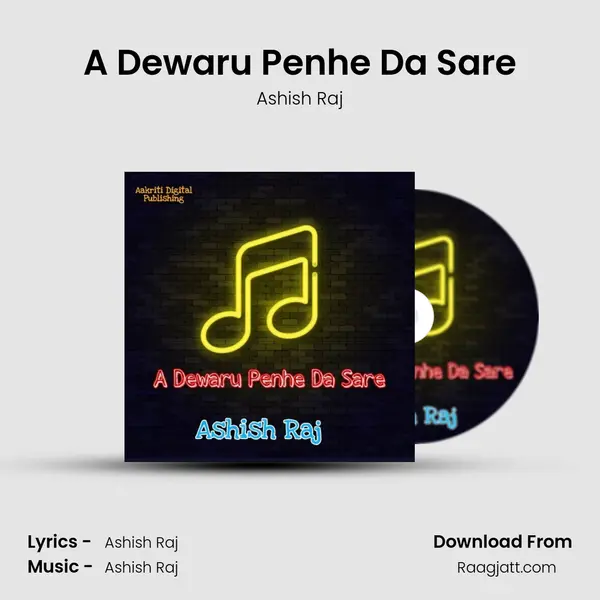 A Dewaru Penhe Da Sare - Ashish Raj album cover 