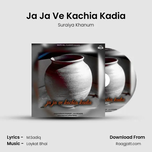 Ja Ja Ve Kachia Kadia - Suraiya Khanum album cover 