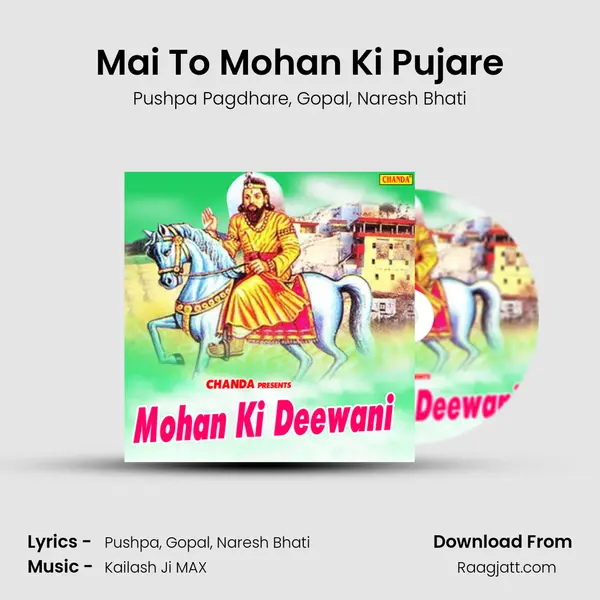 Mai To Mohan Ki Pujare mp3 song