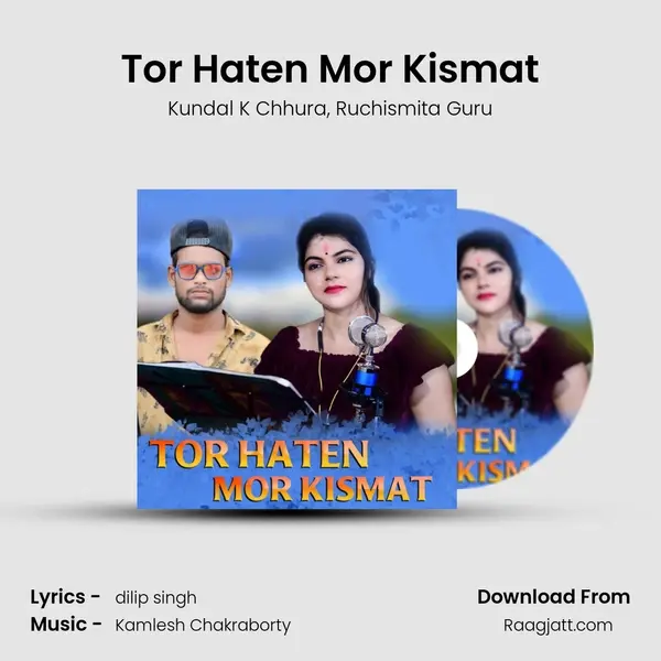 Tor Haten Mor Kismat - Kundal K Chhura album cover 