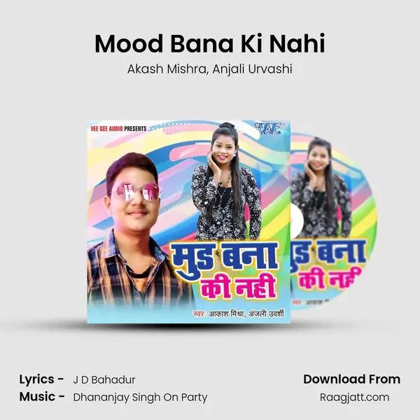 Mood Bana Ki Nahi - Akash Mishra album cover 