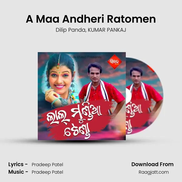 A Maa Andheri Ratomen mp3 song