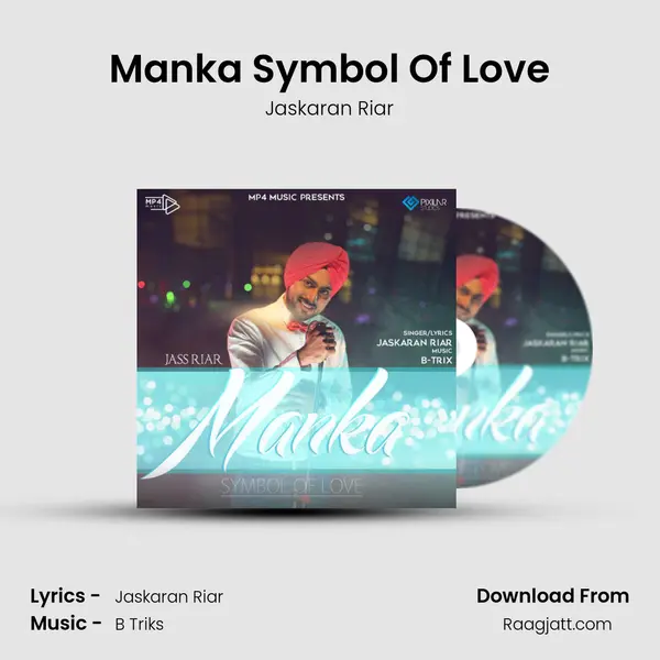 Manka Symbol Of Love mp3 song